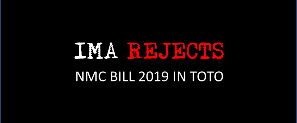 IMA Rejects NMC Bill 2019 in TOTO